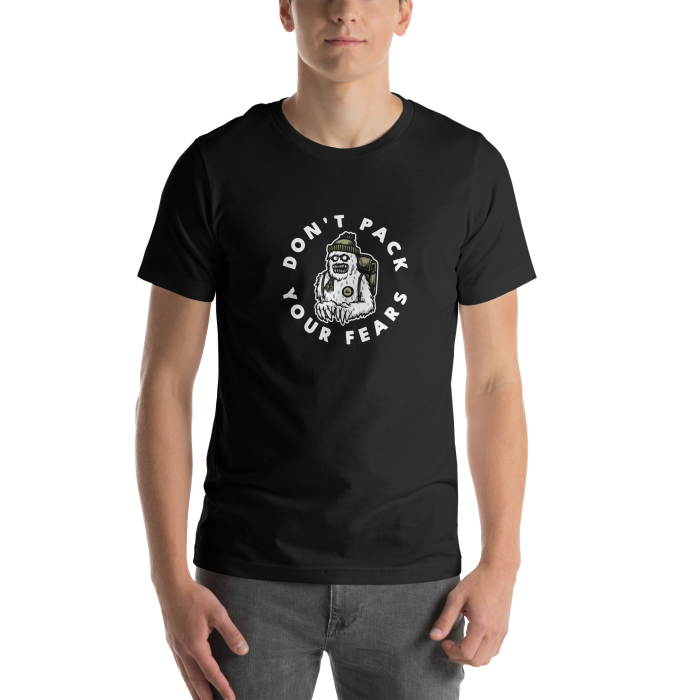 Don't Pack Your Fears Everest TShirt Don't Pack Your Fears Everest TShirt