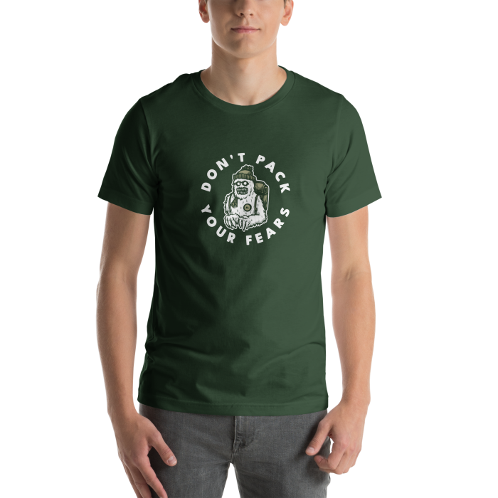 Don't Pack Your Fears Everest TShirt Don't Pack Your Fears Everest TShirt