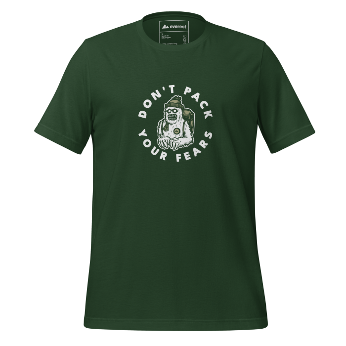 Don't Pack Your Fears Everest TShirt Don't Pack Your Fears Everest TShirt
