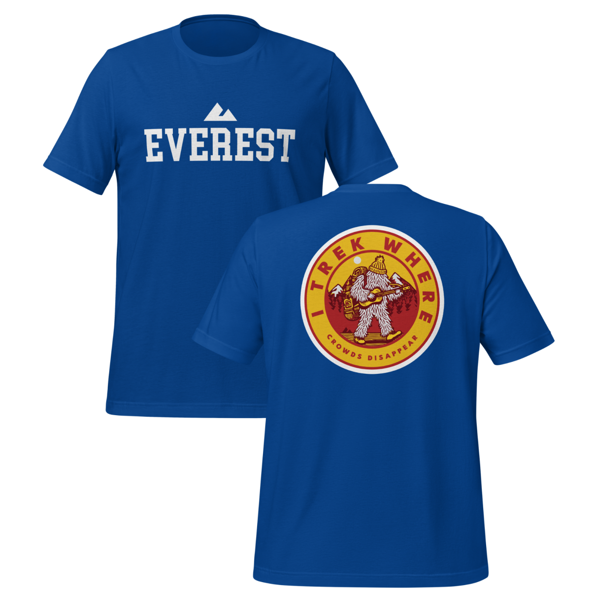 I Trek Where Crowds Disappear Everest T-Shirt